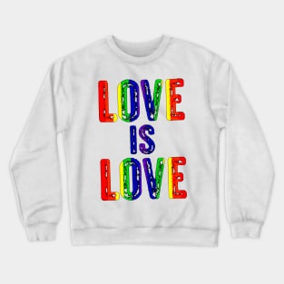 Love Is Love Crewneck Sweatshirt